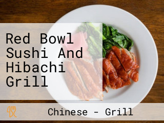 Red Bowl Sushi And Hibachi Grill