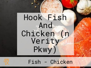 Hook Fish And Chicken (n Verity Pkwy)