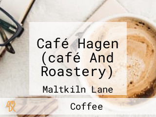 Café Hagen (café And Roastery)