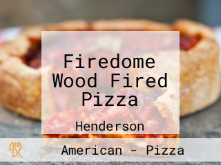 Firedome Wood Fired Pizza