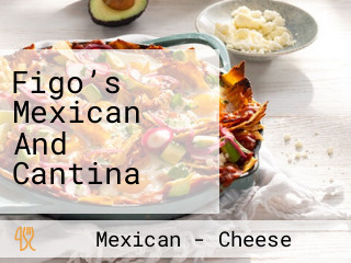 Figo’s Mexican And Cantina