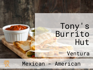 Tony's Burrito Hut