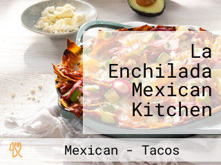 La Enchilada Mexican Kitchen