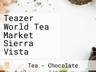 Teazer World Tea Market Sierra Vista