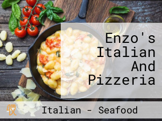 Enzo's Italian And Pizzeria