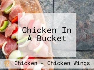 Chicken In A Bucket
