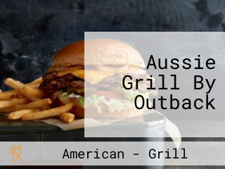 Aussie Grill By Outback