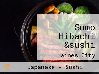 Sumo Hibachi &sushi