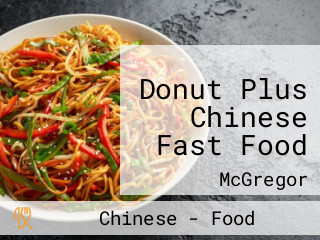 Donut Plus Chinese Fast Food