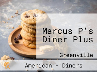 Marcus P's Diner Plus