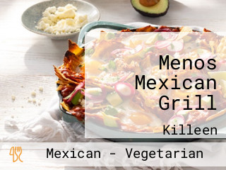 Menos Mexican Grill