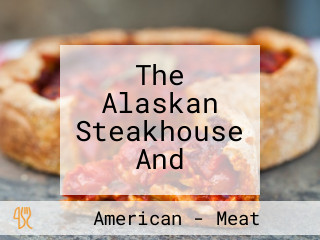 Alaskan Steakhouse