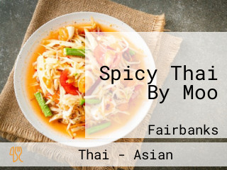 Spicy Thai By Moo