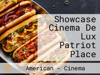 Showcase Cinema De Lux Patriot Place