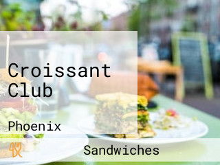 Croissant Club