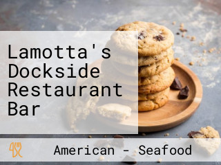Lamotta's Dockside Restaurant Bar