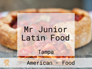 Mr Junior Latin Food