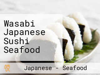 Wasabi Japanese Sushi Seafood