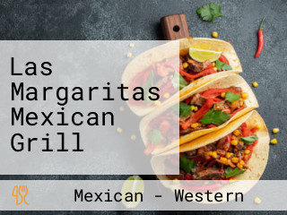 Las Margaritas Mexican Grill