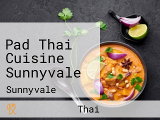 Pad Thai Cuisine Sunnyvale