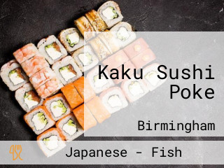 Kaku Sushi Poke