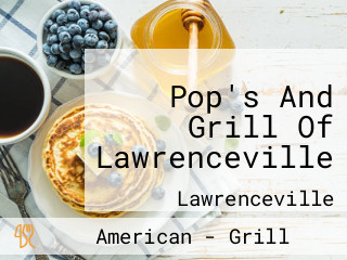 Pop's And Grill Of Lawrenceville