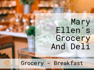Mary Ellen's Grocery And Deli