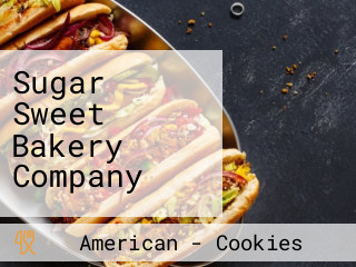 Sugar Sweet Bakery Company