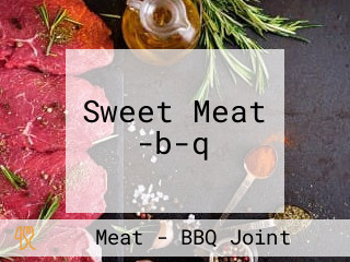 Sweet Meat -b-q