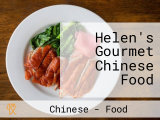 Helen's Gourmet Chinese Food