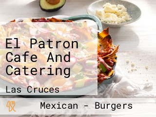 El Patron Cafe And Catering