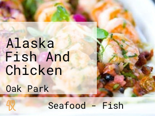 Alaska Fish And Chicken