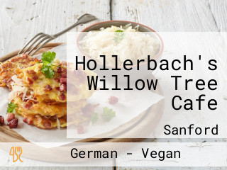 Hollerbach's Willow Tree Cafe