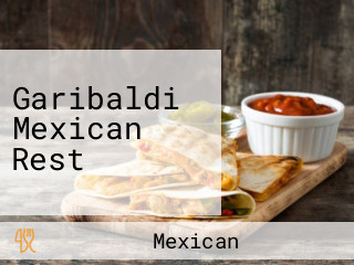 Garibaldi Mexican Rest