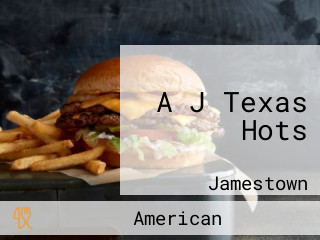 A J Texas Hots