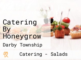 Catering By Honeygrow