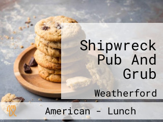 Shipwreck Pub And Grub