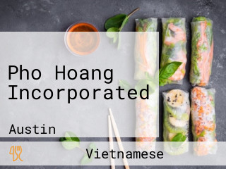 Pho Hoang Incorporated