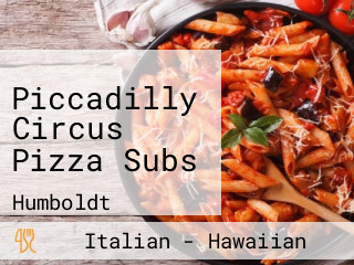 Piccadilly Circus Pizza Subs