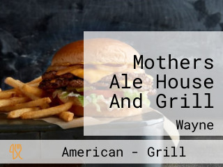 Mothers Ale House And Grill