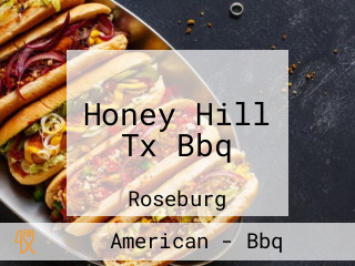 Honey Hill Tx Bbq
