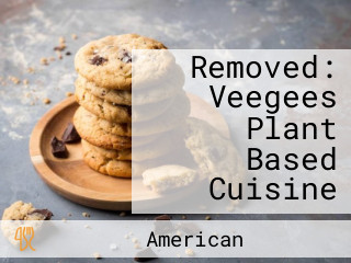 Removed: Veegees Plant Based Cuisine