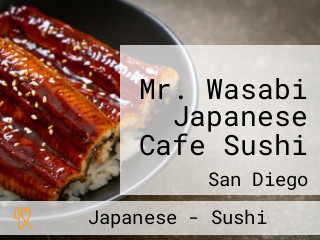 Mr. Wasabi Japanese Cafe Sushi