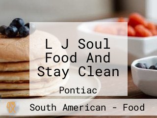 L J Soul Food And Stay Clean