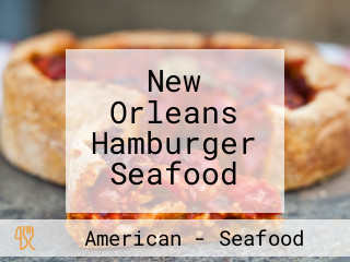 New Orleans Hamburger Seafood