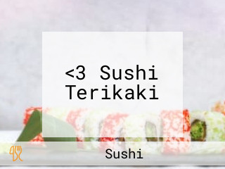 <3 Sushi Terikaki