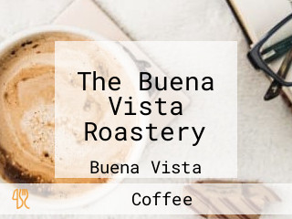 The Buena Vista Roastery