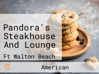 Pandora's Steakhouse And Lounge