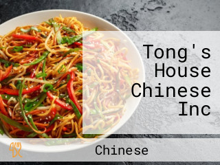 Tong's House Chinese Inc