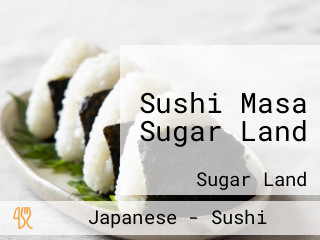 Sushi Masa Sugar Land